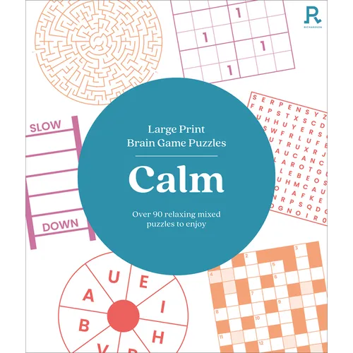 Large Print Brain Game Puzzles - Calm (Puzzle Book for Adults): Over 90 Relaxing Mixed Puzzles to Enjoy