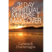 31 Day Spiritual Mindset Makeover: A Journey Through the Book of Proverbs