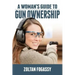 A Woman's Guide to Gun Ownership