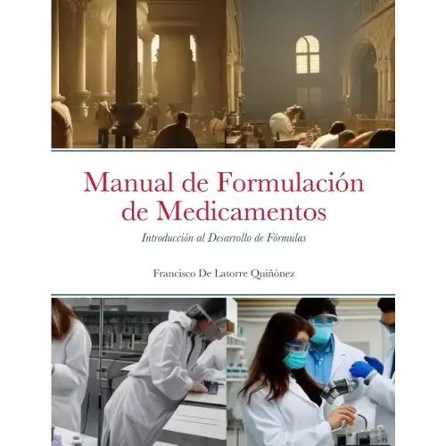 Manual de Formulación de Medicamentos: Introducción al Desarrollo de Fórmulas