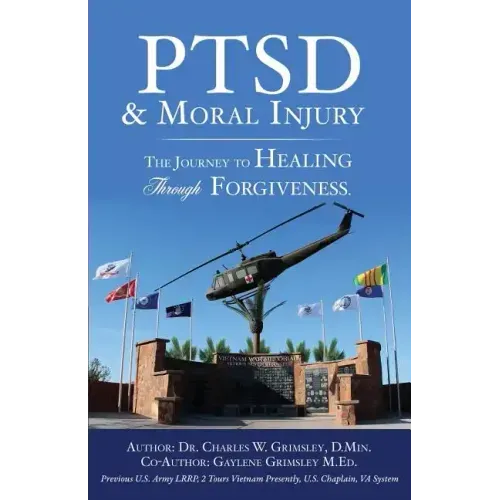 PTSD & Moral Injury: The Journey to Healing Through Forgiveness