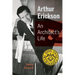 Arthur Erickson: An Architect's Life