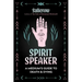 Spirit Speaker: A Medium's Guide to Death and Dying