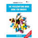 The Prescription Drug Guide for Nurses