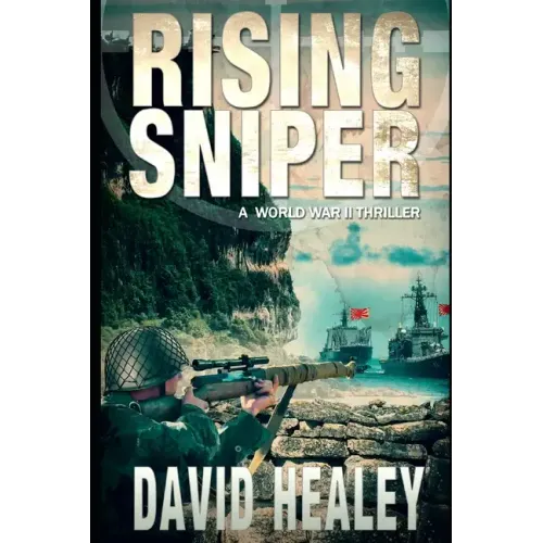 Rising Sniper: A World War II Thriller