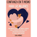 Confianza en ti mismo para las mujeres: Cómo aumentar la autoestima, superar la ansiedad social y potenciar tu vida para el éxito! Una guía para dejar