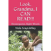 Look, Grandma, I CAN READ!!!: Kindergarten Sight Words