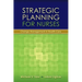 Strategic Planning for Nurses: Change Management in Health Care: Change Management in Health Care