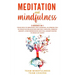 Meditation & Mindfulness: 3 Books in 1: Your path to meditate like a buddha, allowing you to practice relaxation and self-healing, remove anxiet