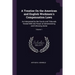 A Treatise On the American and English Workmen's Compensation Laws: As Interpreted by the Courts and Tribunals Vested With the Power of Administering
