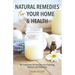 Natural Remedies for Your Home & Health: DIY Essential Oils Recipes for Cleaning, Beauty, and Wellness (Natural Life Guide)