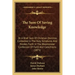 The Sum of Saving Knowledge: Or a Brief Sum of Christian Doctrine, Contained in the Holy Scriptures and Holden Forth in the Westminster Confession