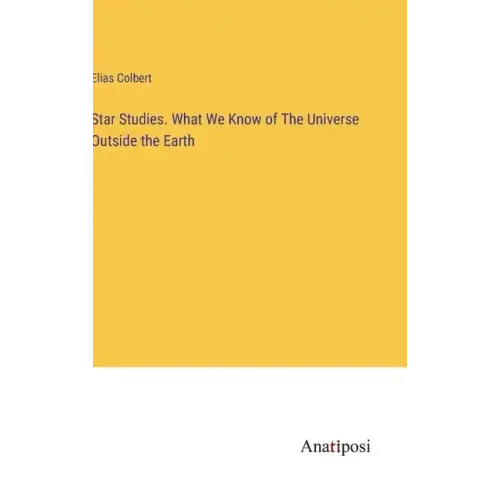 Star Studies. What We Know of The Universe Outside the Earth