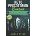 Keto Pescatarian Cookbook: Fish Diet For Everyone With Over 77 Recipes For Easy Mediterranean And Seafood Dishes