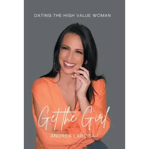 Get the Girl: Dating the High-Value Woman