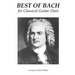 Best of Bach for Classical Guitar Duet