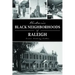 Historic Black Neighborhoods of Raleigh