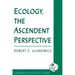 Ecology, the Ascendent Perspective
