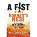 A Fist in the Hornet's Nest: On the Ground in Baghdad Before, During and After the War