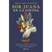 Sor Juana En La Cocina