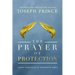 The Prayer of Protection: Living Fearlessly in Dangerous Times
