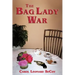 The Bag Lady War