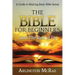 The Bible For Beginners And The Rest of Us