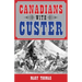 Canadians with Custer
