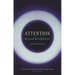 Attention: Beyond Mindfulness