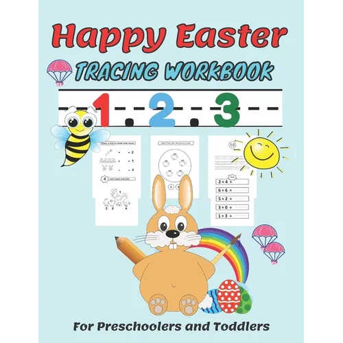 Happy easter 1. 2. 3 Tracing workbook For Preschoolers and Toddlers: Beginner Math Preschool Learning Book with Number Tracing and Matching Activities