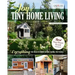 The Joy of Tiny House Living: Everything You Need to Know Before Taking the Plunge