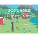 God's House, Welcome Home