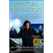 Spiritual Liberation: Fulfilling Your Soul's Potential