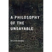 A Philosophy of the Unsayable
