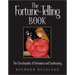 The Fortune-Telling Book: The Encyclopedia of Divination and Soothsaying