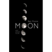 Moon: Past, Present and Future