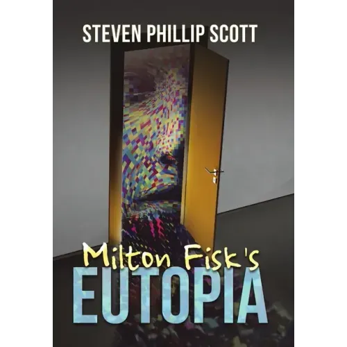Milton Fisk's Eutopia