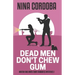 Dead Men Don't Chew Gum: A Martin and Owen Mystery