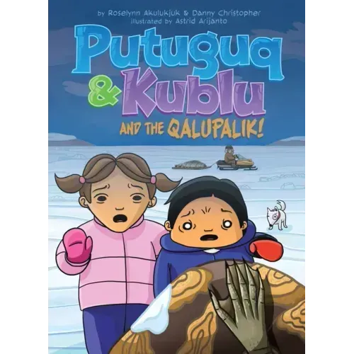 Putuguq and Kublu and the Qalupalik!