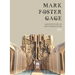 Mark Foster Gage: Architecture in High Resolution