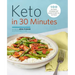 Keto in 30 Minutes: 100 No-Stress Ketogenic Diet Recipes to Keep You on Track