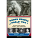 Women Heroes of World War I: 16 Remarkable Resisters, Soldiers, Spies, and Medics