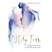 A Holy Fear: Trading Lesser Fears for the Fear of the Lord