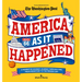 America as It Happened: A Moment-By-Moment Journey Through Time, from Prehistory to the Present Day