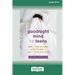 Goodnight Mind for Teens: Skills to Help You Quiet Noisy Thoughts and Get the Sleep You Need [16pt Large Print Edition]