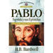 Pablo: Su Vida Y Sus Epístolas