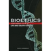 Bioethics: Life and Death Choices