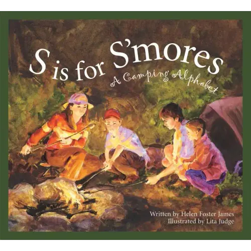 S Is for s'Mores: A Camping Alphabet