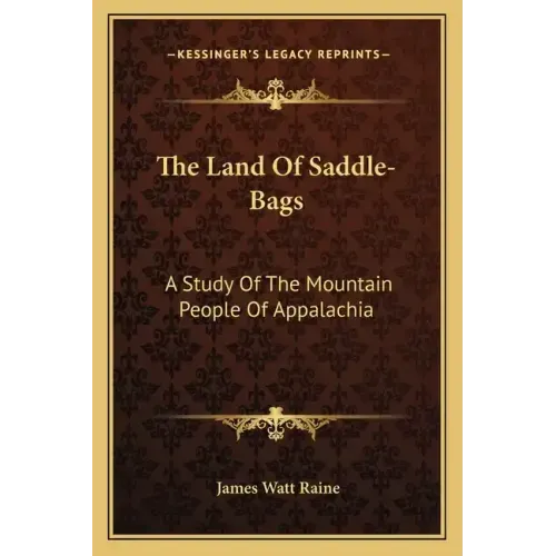 The Land of Saddle-Bags: A Study of the Mountain People of Appalachia