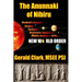 The Anunnaki of Nibiru: Mankind's Forgotten Creators, Enslavers, Saviors, and Hidden Architects of the New World Order